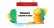 Types of Allowances in India: Taxable and Non Taxable Allowance 2022-23