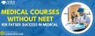 Medical Courses Without NEET: 10x Faster Success In Medical