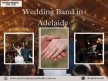 Entertainment Adelaide : Elevate Your Wedding Experience with a Live Band in Adelaide