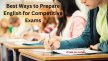 Best Ways to Prepare English for Competitive Exams