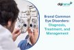 Common Eye Disorders: Diagnosis, Treatment, and Management
