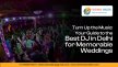 Turn Up the Music: Your Guide to the Best DJ in Delhi for Memorable Weddings