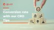 Improve conversion rate with our CRO tips
