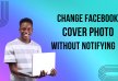 How To Change Facebook Cover Photo Without Notifying Everyone?