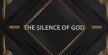 THE SILENCE OF GOD - XamBlog