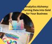 Analytics Alchemy: Turning Data into Gold for Your Business