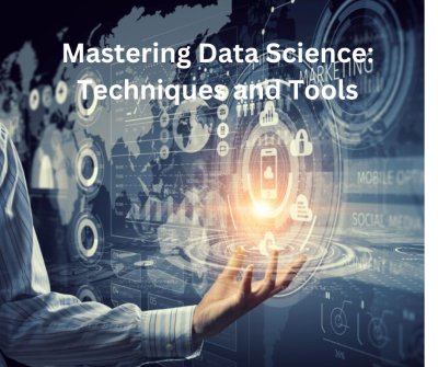 Mastering Data Science: Techniques and Tools - Swengencom