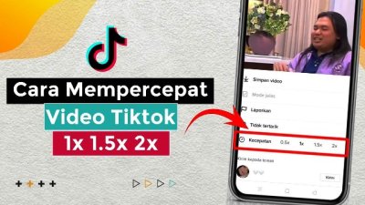 3 Cara Mempercepat Video di TikTok: Tonton Part Penting Saja!